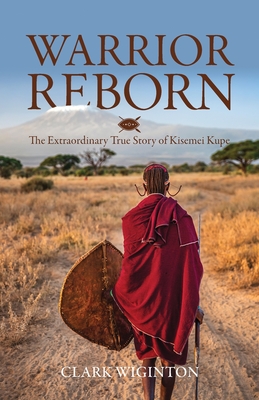 Warrior Reborn: The Extraordinary True Story of Kisemei Kupe Cover Image