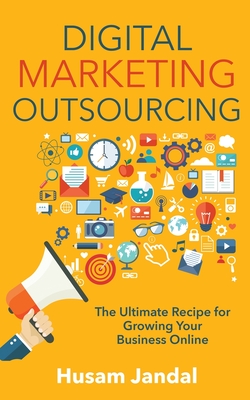 Digital Marketing Outsourcing: The Ultimate Recipe for Growing Your Business Online Cover Image