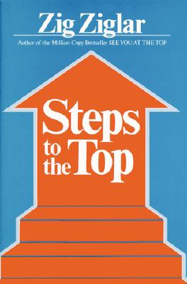 Steps to the Top (Motivational) By Zig Ziglar Cover Image