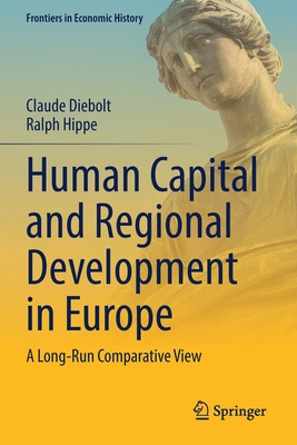 Human Capital and Regional Development in Europe: A Long-Run Comparative View Cover Image