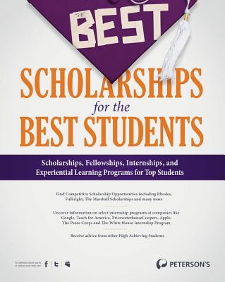 The Best Scholarships for the Best Students (Peterson's Best Scholarships for the Best Students)