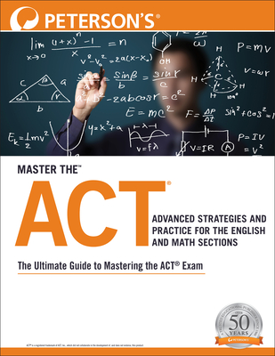 Master the Act: Advanced Strategies and Practice for the English and Math Sections Cover Image