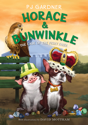 Horace & Bunwinkle: The Case of the Fishy Faire By PJ Gardner, David Mottram (Illustrator) Cover Image