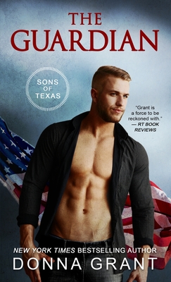 The Guardian (Sons of Texas #5) By Donna Grant Cover Image
