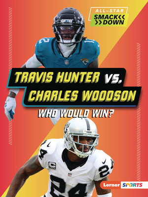 Travis Hunter vs. Charles Woodson: Who Would Win? (All-Star Smackdown (Lerner (Tm) Sports))