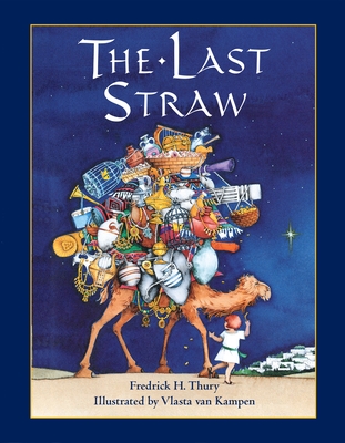 The Last Straw By Fredrick Thury, Vlasta van Kampen (Illustrator) Cover Image