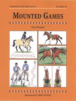 Mounted Games (Threshold Picture Guides #30)
