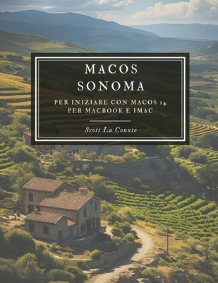 Macos Sonoma: Per Iniziare Con Macos 14 per Macbook E Imac Cover Image