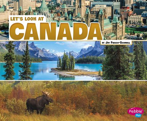 Let's Look at Canada (Let's Look at Countries) By Joy Frisch-Schmoll Cover Image