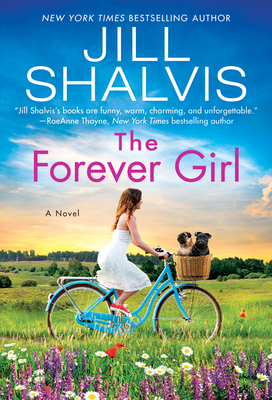 The Forever Girl: A Novel By Jill Shalvis Cover Image