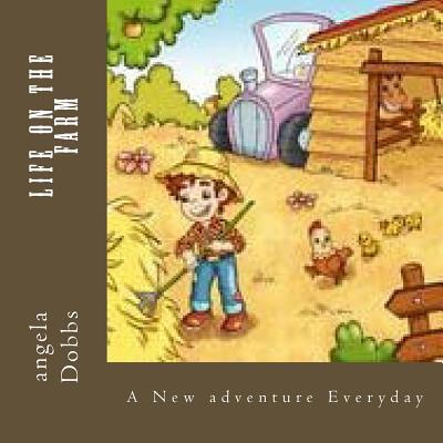 Life On The Farm: A New adventure Everyday