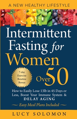 Intermittent Fasting for Women Over 50 By Lucy Solomon Cover Image