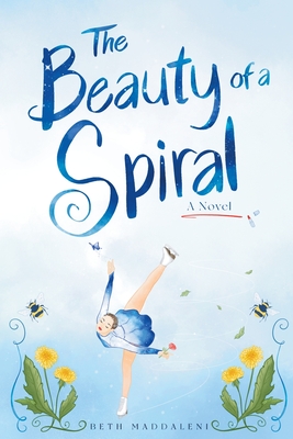 The Beauty of a Spiral By Beth Maddaleni Cover Image