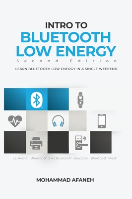 Intro to Bluetooth Low Energy: Learn Bluetooth Low Energy in a single weekend Cover Image