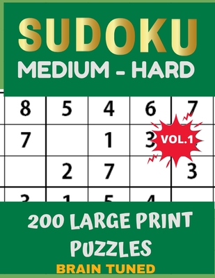 filosof erklære Arrowhead BRAIN TUNED VOL.1 SUDOKU Medium to Hard 200 Large Print Puzzles: With  answers, Very perfect for your brain fitness. Also great gift for Adult,  Elderly (Large Print / Paperback) | Vroman's Bookstore