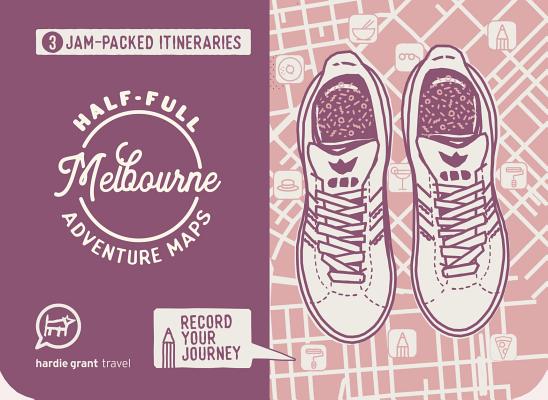 Half-full Adventure Map: Melbourne By Hardie Grant Books Cover Image