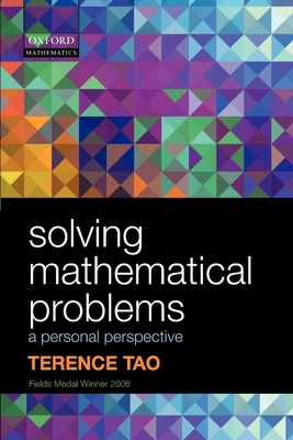 Solving Mathematical Problems: A Personal Perspective By Terence Tao Cover Image