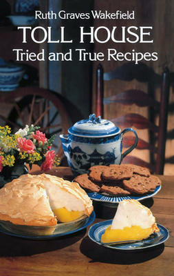 Toll House Tried and True Recipes Cover Image