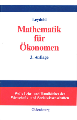 Mathematik Für Ökonomen: Formale Grundlagen Der Wirtschaftswissenschaften Cover Image