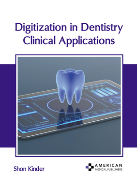 Digitization in Dentistry: Clinical Applications Cover Image