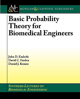 Basic Probability Theory for Biomedical Engineers (Synthesis Lectures on Biomedical Engineering) Cover Image