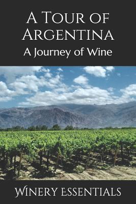 A Tour of Argentina: A Journey of Wine Cover Image