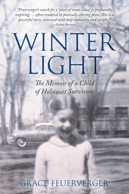 Winter Light: The Memoir of a Child of Holocaust Survivors (Holocaust Heritage)