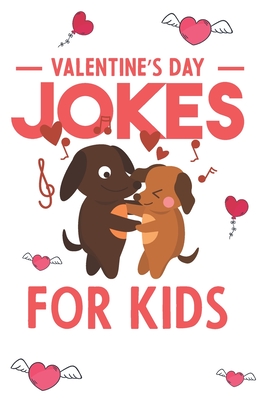 Valentines Day Jokes For Kids: A Valentine's Day Hilarious and Interactive Joke Book Gift for Boys and Girls Ages 6, 7, 8, 9, 10, and 11 Years Old By Happy Activity Press Cover Image