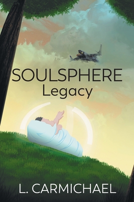 Soulsphere Legacy By L. Carmichael Cover Image