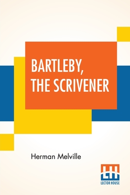 Bartleby, The Scrivener: A Story Of Wall-Street Cover Image
