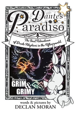Dante's Paradiso: by The Brothers Grim & Grimy By Declan Moran, Declan Moran (Illustrator) Cover Image