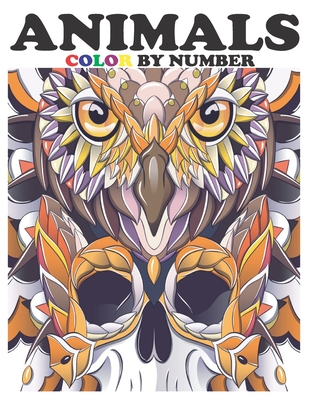 Animals Color by Numbers for Adults: Adults Coloring Book Stress