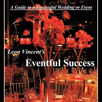 Leon Vincent's Eventful Success: A Guide to a successful wedding or event Cover Image