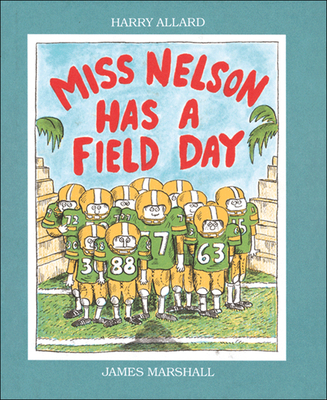 Miss Nelson Has a Field Day By Harry Allard, James Marshall Cover Image