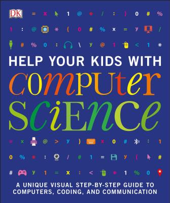 Help Your Kids with Computer Science (DK Help Your Kids) By DK Cover Image