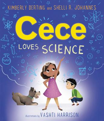 Cece Loves Science By Kimberly Derting, Vashti Harrison (Illustrator), Shelli R. Johannes Cover Image