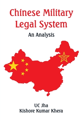 Chinese Military Legal System: An Analysis By U. C. Jha, Kishore Kumar Khera Cover Image