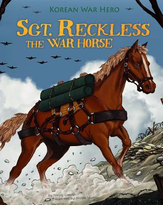 Sgt. Reckless the War Horse: Korean War Hero (Animal Heroes) Cover Image