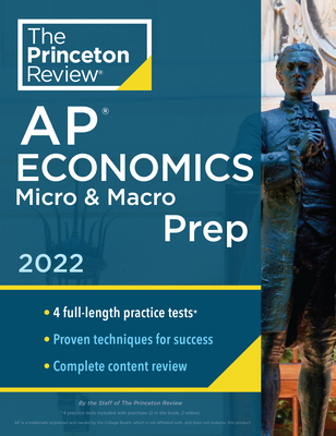Princeton Review AP Economics Micro & Macro Prep, 2022: 4 Practice Tests + Complete Content Review + Strategies & Techniques (College Test Preparation) Cover Image