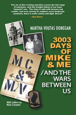 3003 Days of Mike & Me / And the Wars Between Us By Martha Voutas Donegan, Michael Edward Creamer (Biographee), Right John Bryson Chane (Afterword by) Cover Image