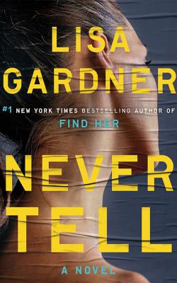 Never Tell (D.D. Warren and Flora Dane Novel #10)