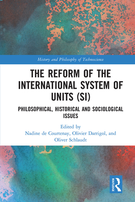 The Reform of the International System of Units (Si): Philosophical ...