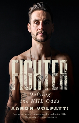 Fighter: Defying The NHL Odds By Aaron Volpatti Cover Image