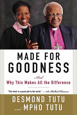 Made for Goodness: And Why This Makes All the Difference By Desmond Tutu, Mpho Tutu Cover Image