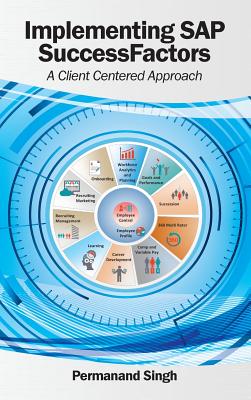 Implementing SAP SuccessFactors: A Client Centered Approach By Permanand Singh Cover Image