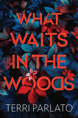 What Waits in the Woods: A Chilling Novel of Suspense with a Shocking Twist Cover Image