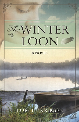 The Winter Loon By Lori Henriksen Cover Image