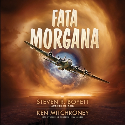 Fata Morgana Lib/E By Steven R. Boyett, Ken Mitchroney, MacLeod Andrews (Read by) Cover Image