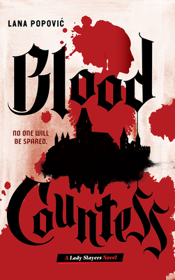 Blood Countess (Lady Slayers) By Lana Popovic Cover Image
