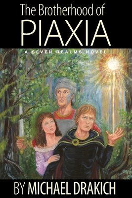 The Brotherhood Of Piaxia (Seven Realms Novel #1)